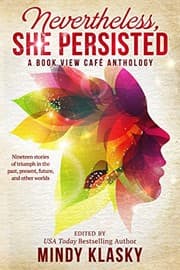 Tapa de Nevertheless, She Persisted: A Book View Café Anthology