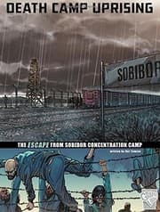 Tapa de Death Camp Uprising: The Escape from Sobibor Concentration Camp (Great Escapes of World War II)