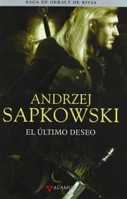 Tapa de El ultimo deseo / La saga de Geralt de Rivia 1