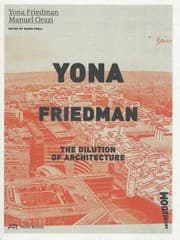 Tapa de Yona Friedman : the dilution of architecture