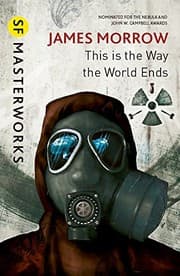 Tapa de This Is the Way the World Ends (S.F. Masterworks)