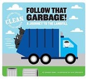 Tapa de Follow That Garbage!: A Journey to the Landfill (Keeping Cities Clean)