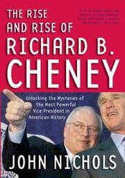 Tapa de The rise and rise of Richard B. Cheney