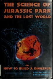 Tapa de The science of Jurassic Park and the lost world, or, How to build a dinosaur