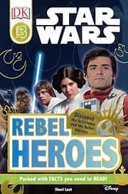 Tapa de Star Wars: Rebel Heroes (DK Readers: Level 3)