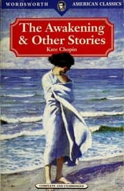 Tapa de The Awakening & Other Stories (Athenaise / At the 'cadian Ball / Awakening / Belle Zoraide / Desiree's Baby / Kiss / Lady of Bayou St. John / Madame Celestin's Divorce / Miss Mcenders / Pair of Silk Stockings / Point At Issue / Regret / Respectable Woman / Shameful Affair / Story of an Hour / Wiser Than a God)