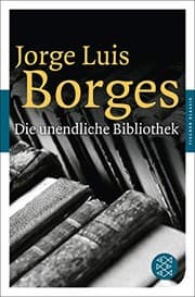 Tapa de Die unendliche Bibliothek: Erzählungen, Essays, Gedichte