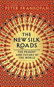 Tapa de The New Silk Roads: The Present and Future of the World