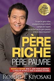 Tapa de Père riche, père pauvre : Ce que les gens riches enseignent à leurs enfants à propos de l'argent et que ne font pas les gens pauvres et de la classe moyenne !