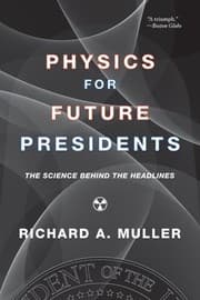 Tapa de Physics for Future Presidents: The Science Behind the Headlines