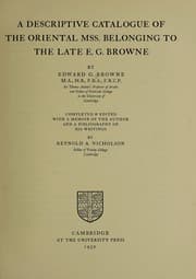 Tapa de A descriptive catalogue of the Oriental mss. belonging to the late E. G. Browne
