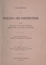 Tapa de 220 lessons in spelling and construction, for grammar and high schools, seminaries, teachers' institutes