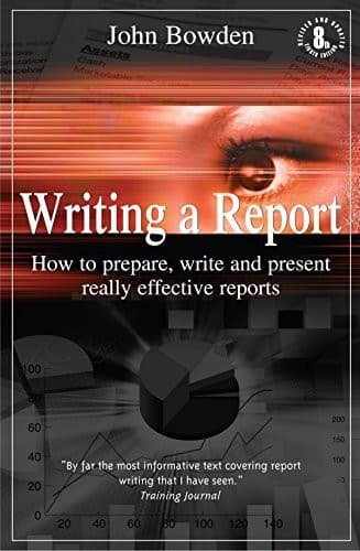 Tapa de Writing a Report: How to Prepare, Write and Present Really Effective Reports