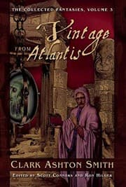 Tapa de A Vintage from Atlantis: The Collected Fantasies, Vol. 3 (Collected Fantasies of Clark Ashton Smit)