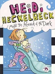 Tapa de Heidi Heckelbeck Might Be Afraid Of The Dark (Turtleback School & Library Binding Edition)