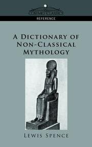 Tapa de A Dictionary of Non-Classical Mythology