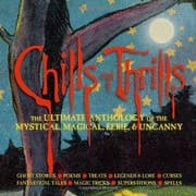 Tapa de Chills and Thrills: The Ultimate Anthology of the Mystical, Magical, Eerie and Uncanny