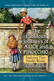 Tapa de The Fabulous Journeys of Alice and Pinocchio: Exploring Their Parallel Worlds (Critical Explorations in Science Fiction and Fantasy)