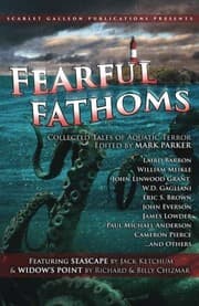 Tapa de Fearful Fathoms: Collected Tales of Aquatic Terror (Vol. I - Seas & Oceans) (Volume 1)