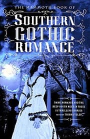 Tapa de The Mammoth Book of Southern Gothic Romance