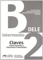 Tapa de Preparacion al Diploma de Espanol, Nivel Intermedio, B2- Claves (Spanish Edition)