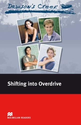 Tapa de Dawson's Creek 4: Shifting into Overdrive (Macmillan Reader)
