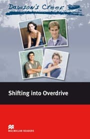 Tapa de Dawson's Creek 4: Shifting into Overdrive (Macmillan Reader)