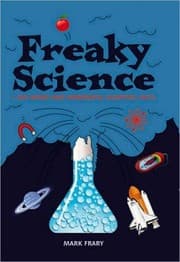 Tapa de Freaky Science: 1,500 Weird and Wonderful Scientific Facts