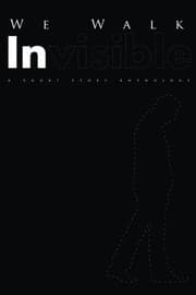 Tapa de We Walk Invisible: A Short Story Anthology
