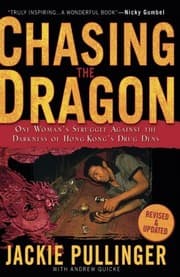 Tapa de Chasing the Dragon: One Woman's Struggle Against the Darkness of Hong Kong's Drug Dens