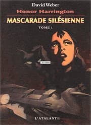Tapa de Honor Harrington, Tome 6 : Mascarade silÃ©sienne : Tome 1 (French edition)