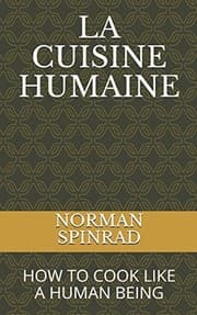 Tapa de LA CUISINE HUMAINE: HOW TO COOK LIKE A HUMAN BEING