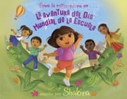 Tapa de La aventura del Día Mundial de la Escuela (World School Day Adventure) (Dora la exploradora) (Spanish Edition)