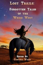 Tapa de Lost Trails: Forgotten Tales of the Weird West (Volume 1)