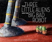 Tapa de The three little aliens and the big bad robot