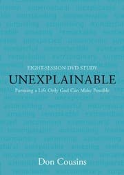 Tapa de Unexplainable DVD: Pursuing a Life Only God Can Make Possible