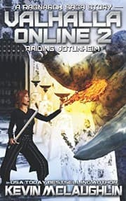 Tapa de Valhalla Online 2: Raiding Jotunheim: A Ragnarok Saga LitRPG Story