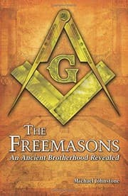 Tapa de The Freemasons: An Ancient Brotherhood Revealed