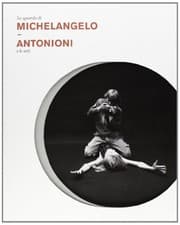 Tapa de Lo sguardo di Michelangelo. Antonioni e le arti
