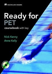 Tapa de Ready for Pet: A Complete Course for the Preliminary English Test. Nick Kenny, Anne Kelly