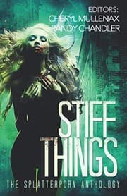 Tapa de Stiff Things: The Splatterporn Anthology