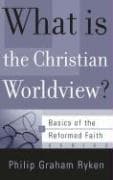 Tapa de What Is the Christian Worldview? (Basics of the Reformed Faith)