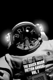 Tapa de The Brick Moon Fiction Annual Vol. 1