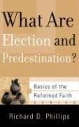 Tapa de What Are Election and Predestination? (Basics of the Reformed Faith)