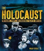 Tapa de The Holocaust: The Origins, Events, and Remarkable Tales of Survival