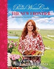 Tapa de The Pioneer Woman Cooks: The New Frontier: 112 Fantastic Favorites for Everyday Eating
