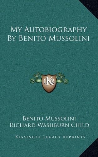 Tapa de My Autobiography By Benito Mussolini