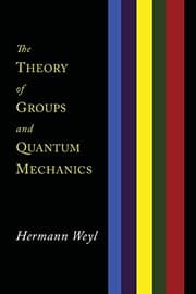 Tapa de The Theory of Groups and Quantum Mechanics