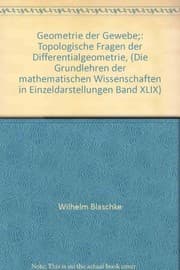 Tapa de Geometrie der Gewebe;: Topologische Fragen der Differentialgeometrie, (Die Grundlehren der mathematischen Wissenschaften in Einzeldarstellungen Band XLIX)