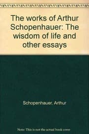 Tapa de The works of Arthur Schopenhauer: The wisdom of life and other essays